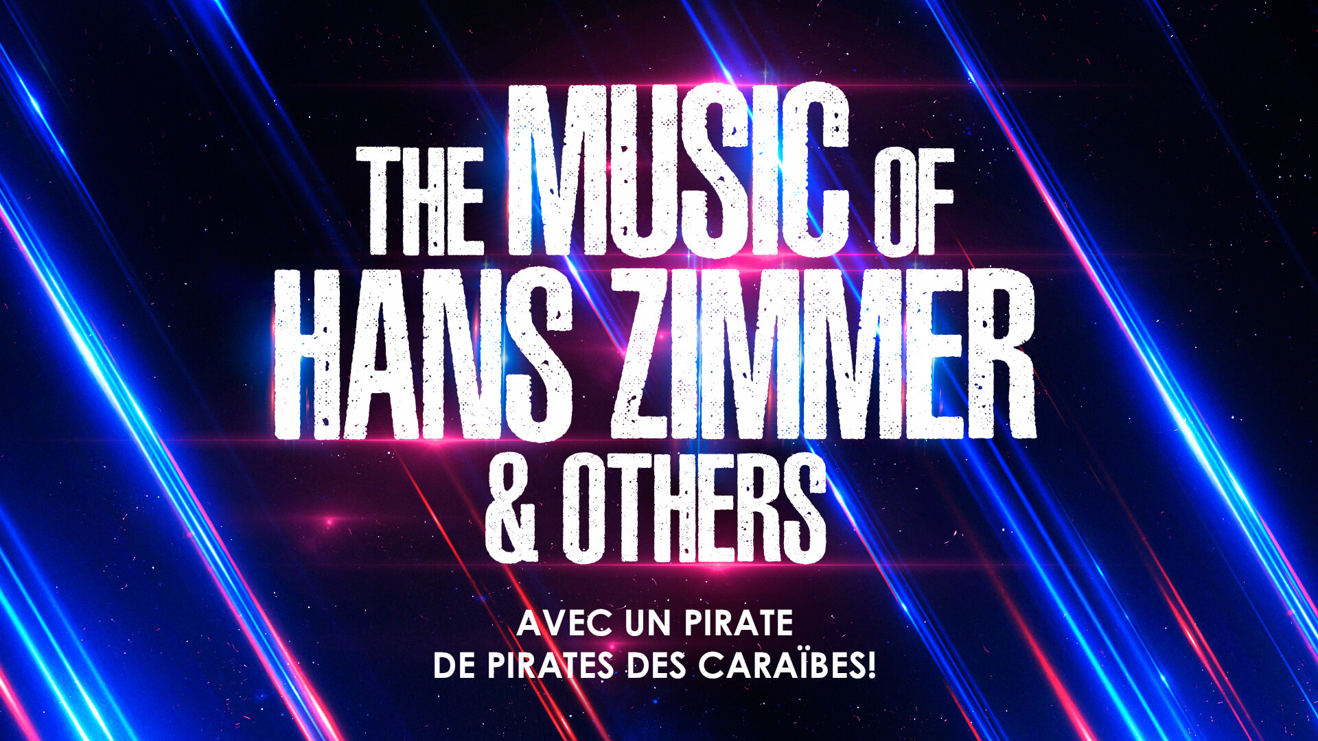 Le texte graphique avec des traînées de lumière bleu néon et rose se lit comme suit : The Music of Hans Zimmer & Others et Avec un pirate de Pirates des Caraïbes ! The Music of Hans Zimmer & Others et Avec un pirate de Pirates des Caraïbes ! sur un fond sombre.